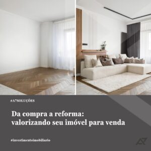 Leia mais sobre o artigo Da compra a reforma: valorizando seu imóvel para venda.